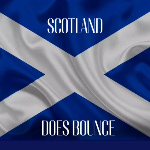 SCOTLAND DOES BOUNCE