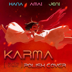 KARMA - Alien Stage || POLISH COVER ft. Jeni, Amai