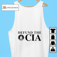 Defund The Cia Shirt
