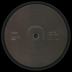 Vivid 04 - Tamoshi - Come In