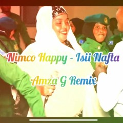 Nimco Happy - Isii Nafta (I Love You More Than My Life) (Amza G Remix)