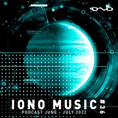 IONO MUSIC PODCAST #036 – June & July 2022 🐝🎶