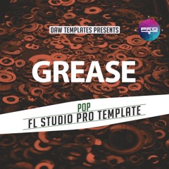 Grease FL Studio Pro Template