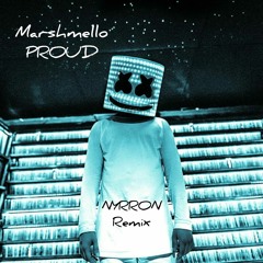 Marshmello - Proud (NYRRON Remix)