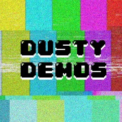 Dusty Demo$ Full Album Mix