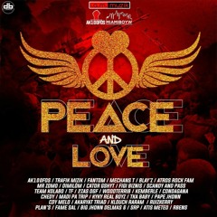 Ak100Fos - Peace & Love Ft Fantom | Mechans-T | Trafik Music | Chedy | Mr Zomò | Scandy & Mr Passs | Keemberlee | Atròs
