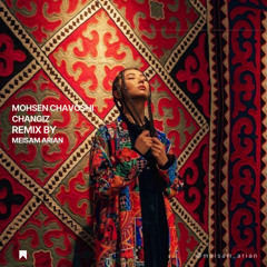 mohsen chavoshi changiz remix - محسن چاوشي چنگيز ريميكس