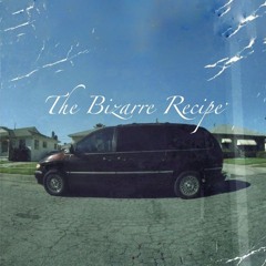 The Bizarre Recipe (Kendrick Lamar Ft. Dr. Dre x OMC)