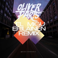 El Migu - Erilainen (DJ Oliver Par!s REMIX)