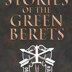 [GET] EBOOK EPUB KINDLE PDF War Stories of the Green Berets by  Hans Halberstadt ✓