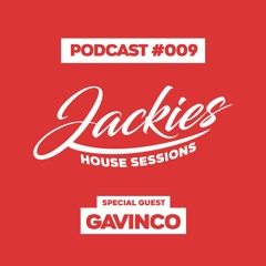 Jackies Music House Session #009 - "Gavinco"