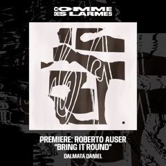 PREMIERE CDL || Roberto Auser - Bring It Round [Dalmata Daniel] (2024)