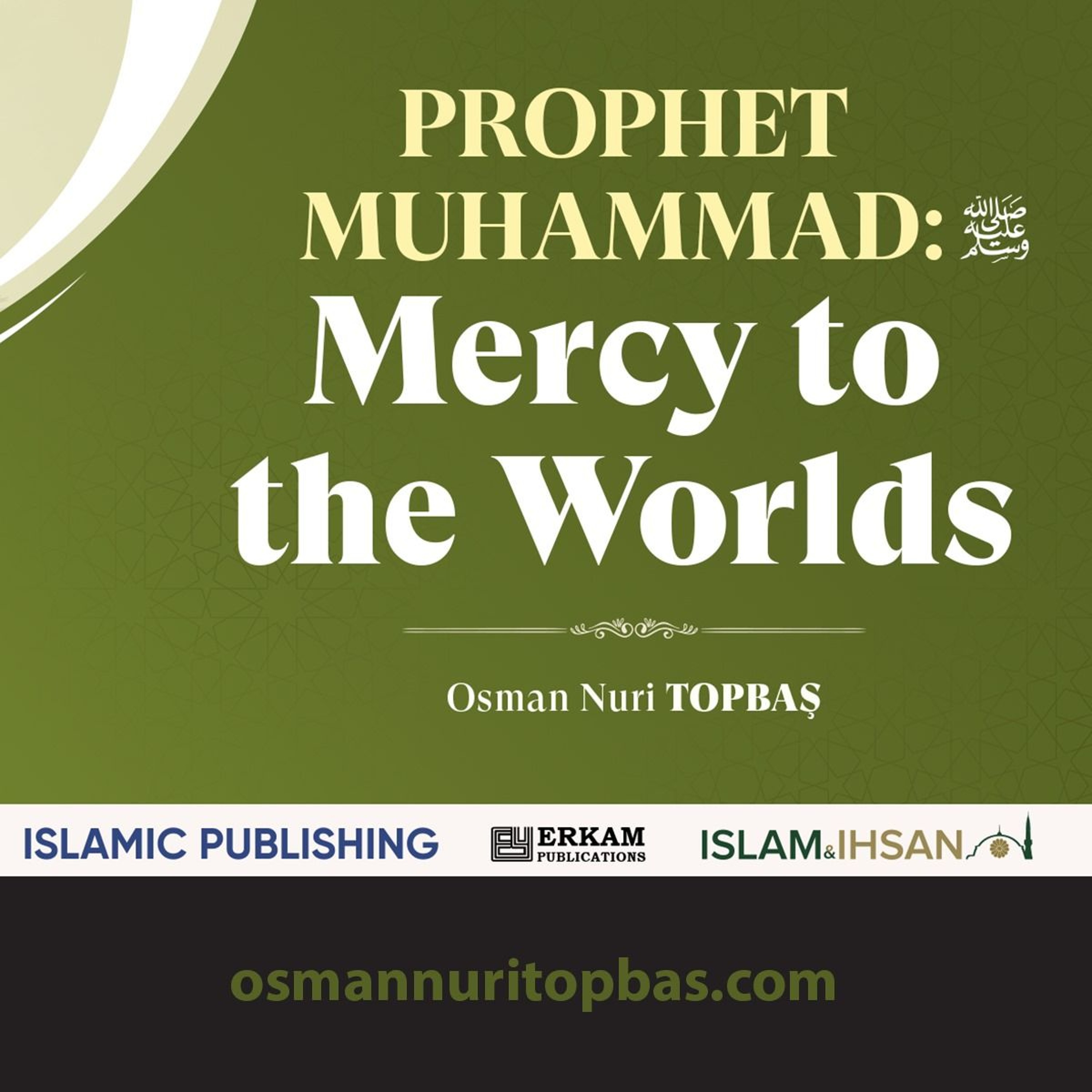 PROPHET MUHAMMAD Mercy To The Worlds (Audio Book) - Osman Nuri Topbas
