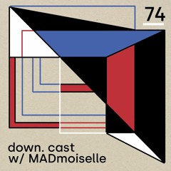down.cast °74 mit MADmoiselle