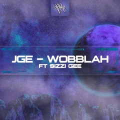 JGE - Wobblah Ft Sizzi Gee