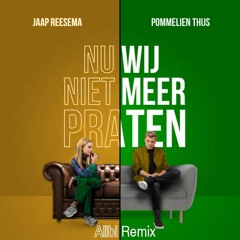 Jaap Reesema & Pommelien Thijs - Nu Wij Niet Meer Praten (Alibi Remix)