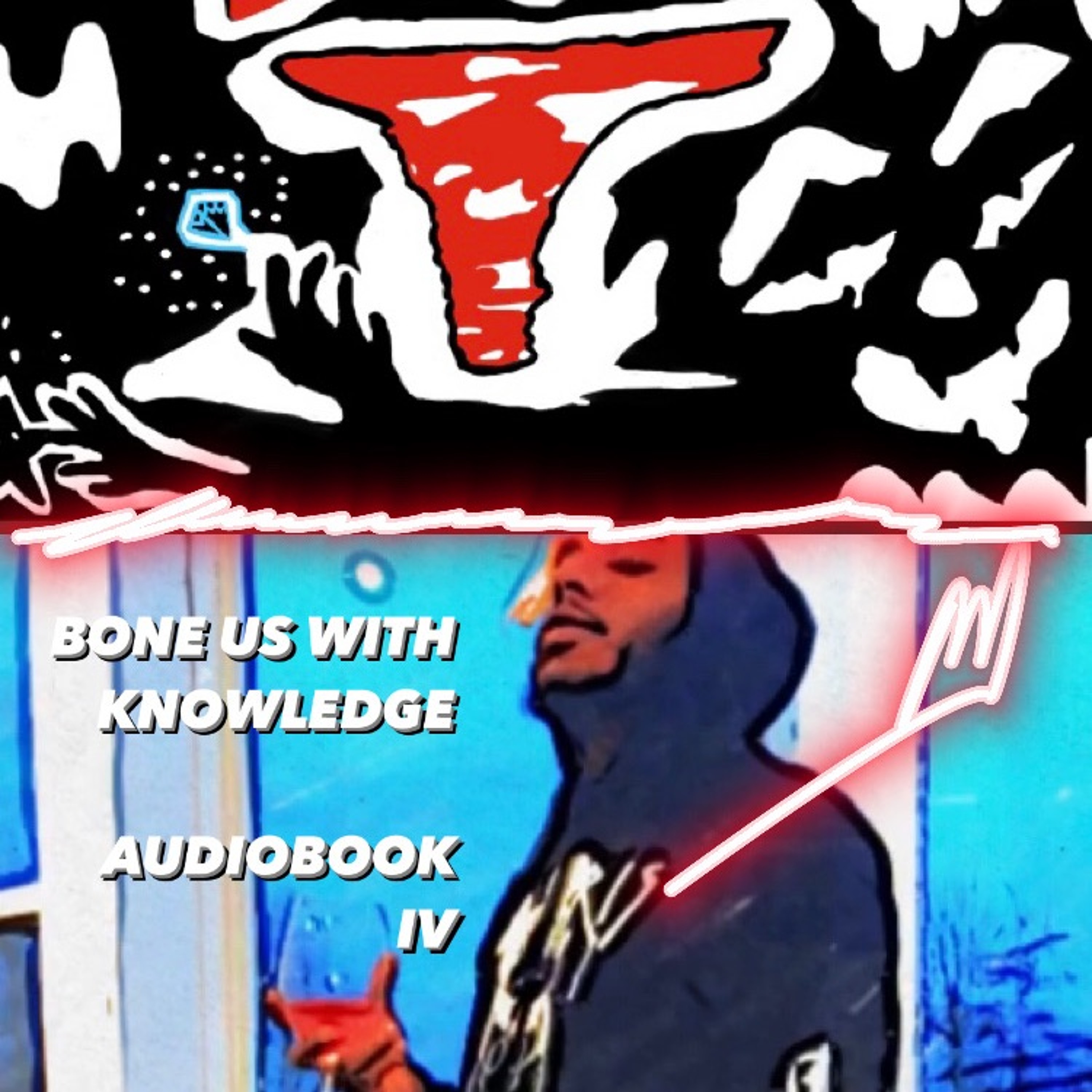 AUDIOBOOK IV: BONE US WITH KNOWLEDGE episode artwork