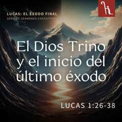 El Dios Trino y el inicio del último éxodo