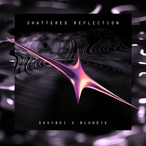 Davyboi x listenblondie - Shattered Reflection (Original Mix)
