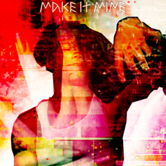 Make It Mine ft wallis