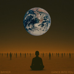 BAYKER - Dance Into You