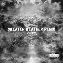 Sweater Weather Techno Remix (ARROW REMIX) FREE DOWNLOAD