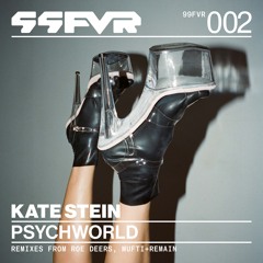 PREMIERE: Kate Stein - Psychworld (Roe Deers Remix) [99FVR]