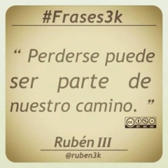 #Frases3k (060) Julio 2016 por rubén3k