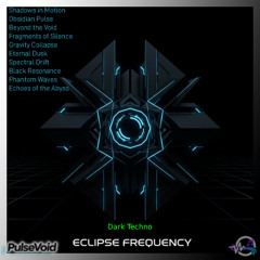 ECLIPSE FREQUENCY – Dark Hypnotic Techno
