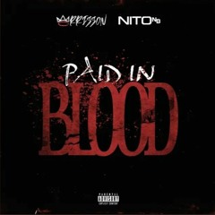 Morrisson X Nito NB - Paid In Blood
