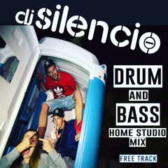 dj SILENCIO homeSTUDIO drum n bass MIX ( free tracks )