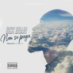 Sick Brain - Nem se paga