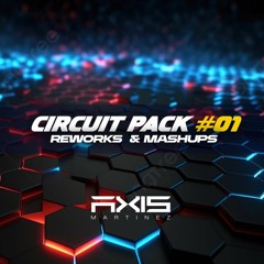 PACK CIRCUIT #01 - AXIS MARTINEZ
