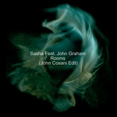 Sasha feat. John Graham - Rooms (John Cosani Edit)