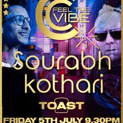 Feel The Vibe Guestmix by Sourabh Kothari (05.07.24)