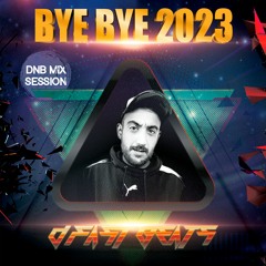 Bye Bye 2023 D - Fast Beats DNB Mix