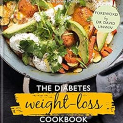 [READ] EBOOK 🖌️ The Diabetes Weight-Loss Cookbook: A life-changing diet to prevent a