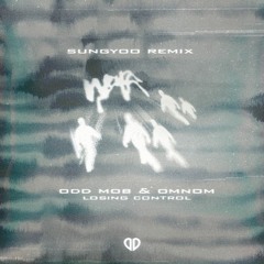 Odd Mob & OMNOM - Losing Control (SUNGYOO Remix) [DropUnited Exclusive]