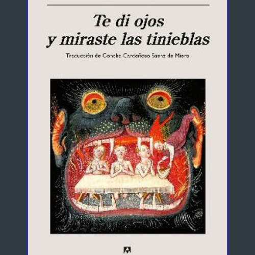 Stream Read ebook [PDF] 📕 Te di ojos y miraste las tinieblas (Spanish  Edition) Read Book by Debrashawle.r.t.kg.2.6