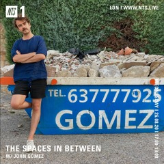 The Spaces in Between // NTS // Episode 05