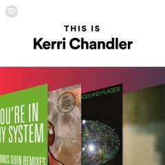 This Is Kerri Chandler