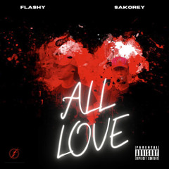 All Love “The Remix” ft. Sakorey