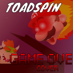 Toadspin - GAME OVER. (Thunderized)