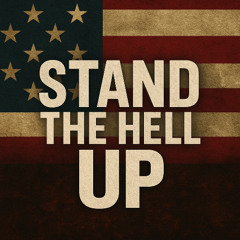 Stand The Hell Up