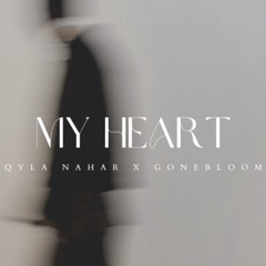 My Heart ft. Gonebloom