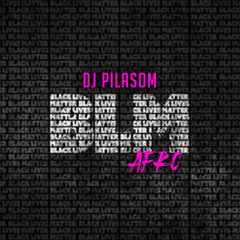 Dj PilaSom | BLM Afro "Black Lives Matter"