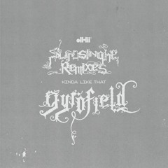 Kinda Like That (gyrofield Remix)