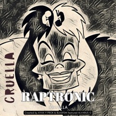 RAPTRONIC | Ayax Y Prok & Alvarus G | Cruella