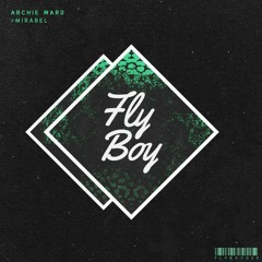 Archie Ward - Mirabel [Fly Boy]