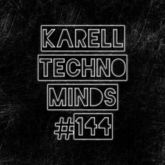 Karell - Techno Minds #144